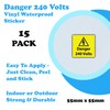 15 Pack - Danger 240 Volts Sticker Label - 55mm