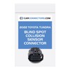 Blind Spot Collision Sensor Connector for 2022 Toyota Tundra