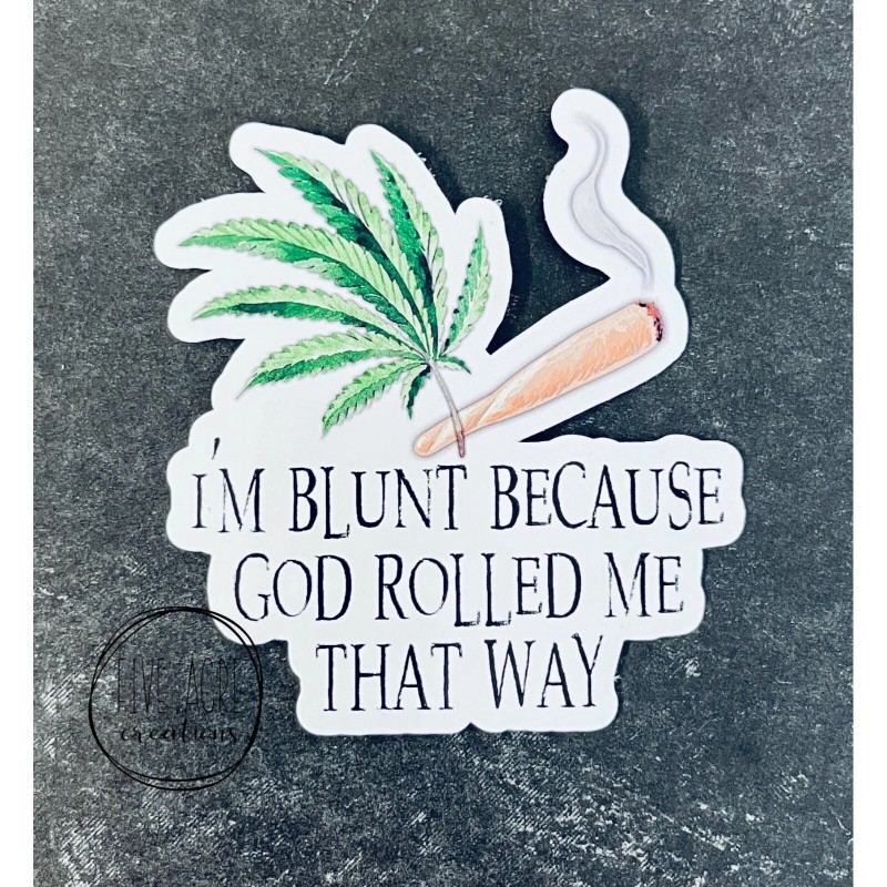 Five Acre Creations Funny Waterproof Sticker • 420 Friendly •
