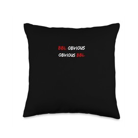 I Can Tell That's A BBL BBL Obvious Throw Pillow, 16x16, Multicolor