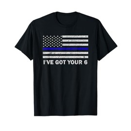 I've Got Your Six Thin Blue Line American Flag T-Shirt