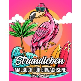 Malbuch für Erwachsene: Strandleben - Anti Stress Geschenke | Entspannung Geschenk für Frauen