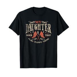 My daughter does that flag flippy thing a color guard gifts T-Shirt