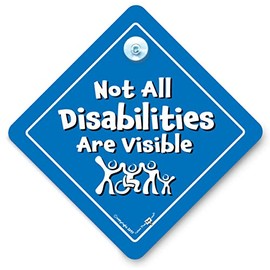 Not All Disabilities Are Visible Car Sign, Disabled Driver Suction Cup Car Sign in Blue and White