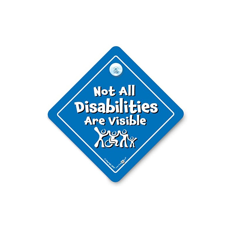 Not All Disabilities Are Visible Car Sign, Disabled Driver Suction
