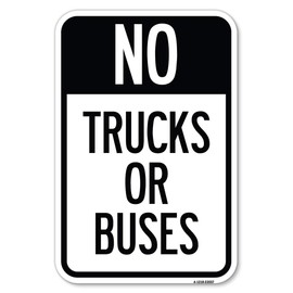 No Trucks or Buses | 12" X 18" Heavy-Gauge Aluminum Rust Proof Parking Sign | Protect Your Business & Municipality | Made in The USA