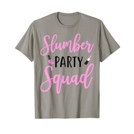 Funny Slumber Party Squad Sleepover Pajama Nails And Makeup T-Shirt