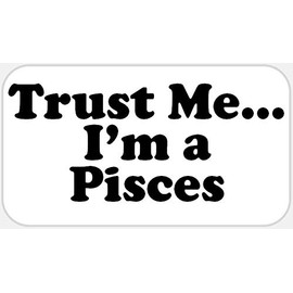 Trust Me I'm A Pisces - 25 Stickers Pack 2.25 x 1.25 inches - Astrology Sign