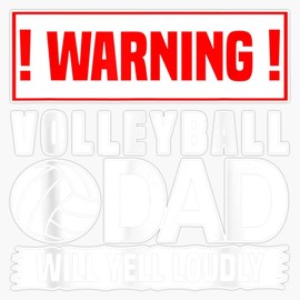 Mens Volleyball - Warning Dad Will Yell Lo Vinyl Sticker Waterproof Bumper Sticker Laptop Window 5"