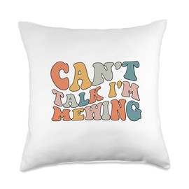 Can't Talk I'm Mewing Groovy Groovy Can't Talk Design Mewing for Men and Women Throw Pillow, 18x18, Multicolor