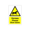 Horses please slow down sign- 3mm Aluminum Dibond high-visibility and