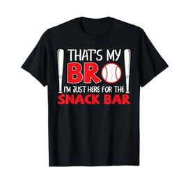 Funny Baseball Brother That's My Bro Here for Snack Bar T-Shirt