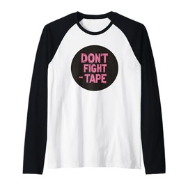 Don't Fight the Tape Stamp for Idiom Lovers Raglan Baseball Tee