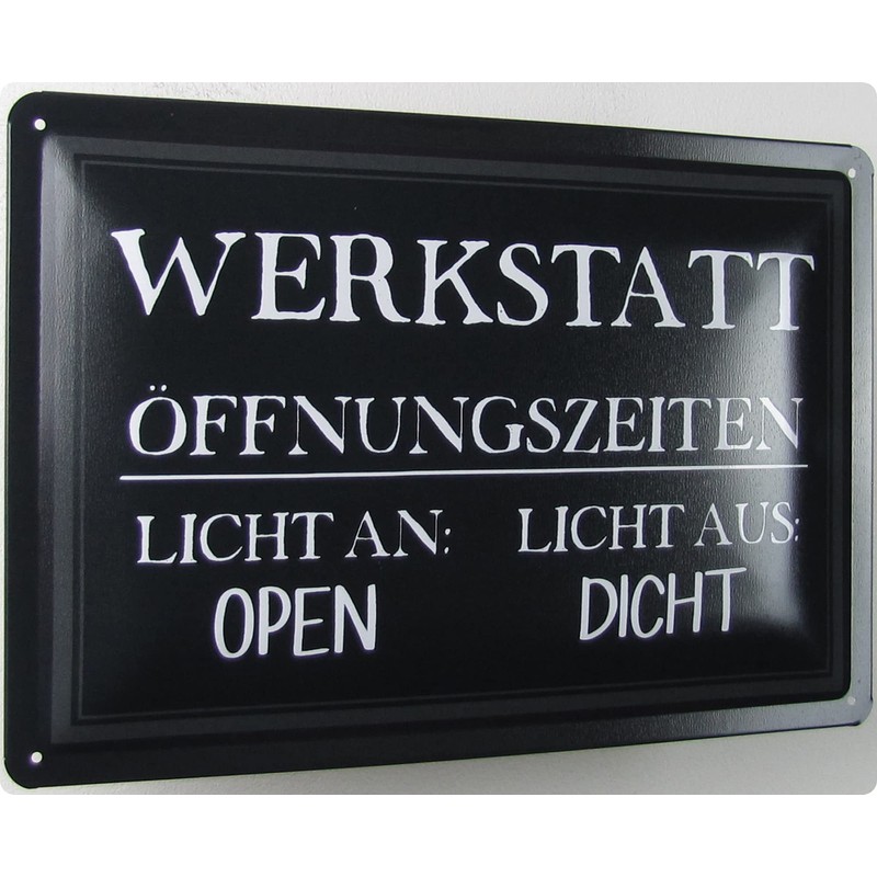 Metall Schild 20x30cm Werkstatt Öffnungszeiten Spruch Sprüche Blechschild