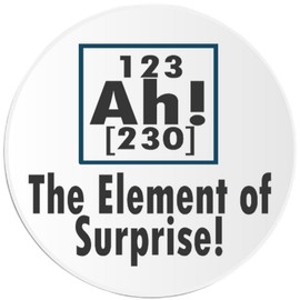 Kiwi Gifts Ah The Element Of Surprise - 100 Pack Circle Stickers 3 Inch