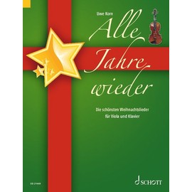 Alle Jahre wieder: Die schönsten Weihnachtslieder. Viola und Klavier.