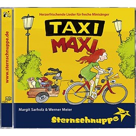 Taxi-Maxi: Herzerfrischende Lieder für freche Minisänger
