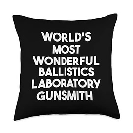 World's Most Wonderful Ballistics Laboratory Gunsmith Throw Pillow