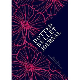 Dotted Bullet Journal: Medium A5 - 5.83X8.27 (Neon Pink Flowers)