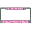 Last Place Fantasy Football Pink Glitter Chrome License Plate Frame