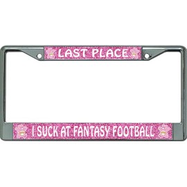 Last Place Fantasy Football Pink Glitter Chrome License Plate Frame