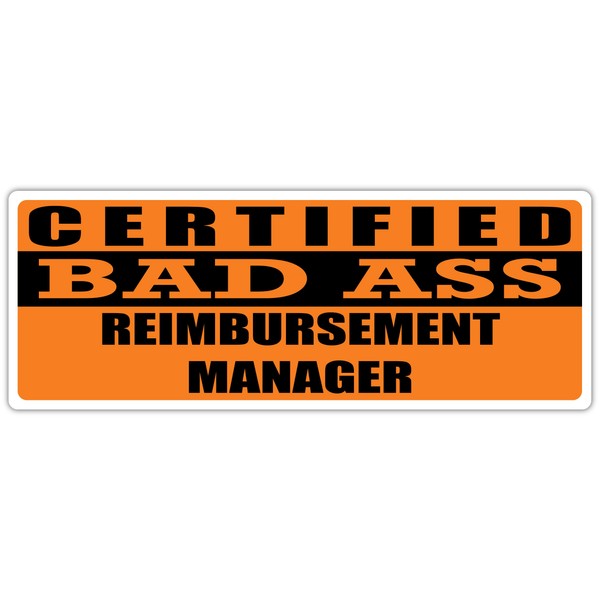 Certified Bad Ass Reimbursement Manager | Occupation, Job, Career Gift