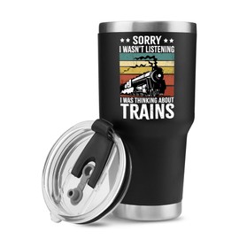 Sorry I Wasn’t Listening I Was Thinking About Trains Retro Vintage Train Lovers Gifts For Dad Mom Husband Brother Sister Wife Friend Coworker Vacuum Insulated Tumbler with Lid and Straw (Black, 30 oz)