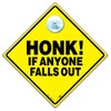 Honk If Anyone Falls Out Car Sign, Novelty Car Window