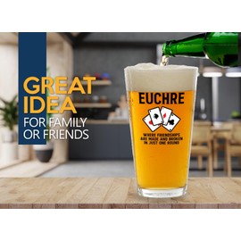 Euchre Pint Glass 16oz -Where friendships - Euchre Gifts Euchre Score Keepers Euchre Card Game Euchre Items Euchre Player Euchre Tournament Dealer