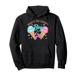 Whats The Scoop Gender Reveal Decorations Boy Or Girl Pullover Hoodie