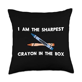 Smarty Pants Funny Novelty Shirts I Am The Sharpest Crayon in The Box Throw Pillow, 18x18, Multicolor