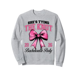 She's Tying The Knot Bachelorette Party Coquette Bow 2026 Sweatshirt