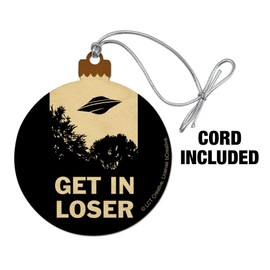 GRAPHICS & MORE Get in Loser UFO Alien Abduction Funny Humor Wood Christmas Tree Holiday Ornament