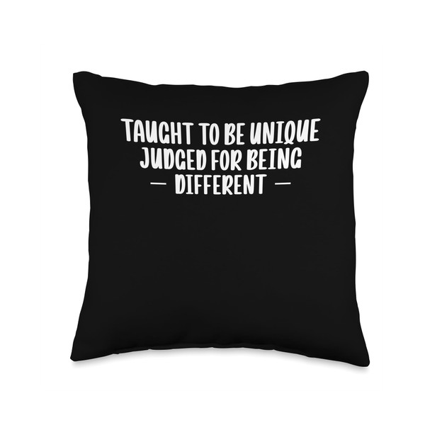 Taught To Be Unique Judged For Being Different Throw Pillow