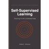 Self-Supervised Learning: Teaching AI with Unlabeled Data