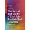 Vibration and Heat Transfer of Elastic Tube Bundles in Heat