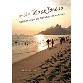 Mein Rio de Janeiro: Brasiliens Metropole der Vielfalt und Kontraste