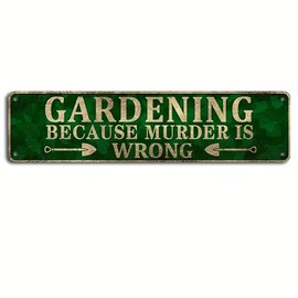 Vintage Metal Tin Sign - Funny Gardening Quotes for Home, Kitchen, Farmhouse, and Garden - Gift for Gardeners and Friends - 4''x16'' Retro Look Wall Decor Poste