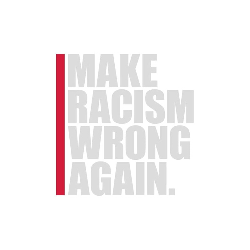 Spreadshirt Make Racism Wrong Again Sticker 10 x 10 cm