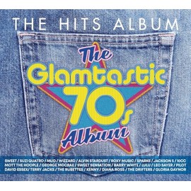The Hits Album: Glamtastic 70s
