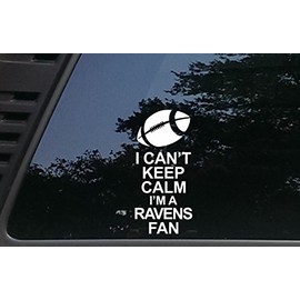 I Can't Keep Calm I'm a Ravens Fan - 3 1/4" x 7" die Cut Vinyl Decal for Windows, Cars, Trucks, Tool Boxes, laptops, MacBook - virtually Any Hard, Smooth Surface