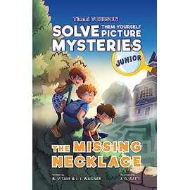 The Missing Necklace: A Timmi Tobbson Junior (6-8) Book for Kids (Solve-Them-Yourself Mysteries Book for Girls and Boys age 6-8) (cover may vary)