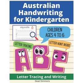 Australian Handwriting for Kindergarten: For children aged 4 to 6. Tracing, Handwriting and a Letter Hunt Game