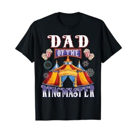 Dad Of The Birthday Ringmaster Circus Party T-Shirt