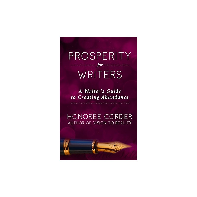 Prosperity for Writers: A Writer's Guide to Creating Abundance
