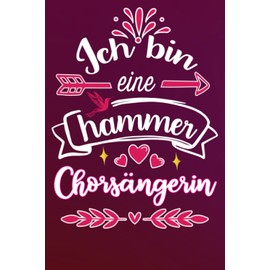 Ich bin eine hammer Chorsängerin: Lustige geschenk idee für Beste Chorsängerin der welt | Liniert Notizbuch für freundin Kollegin mama schwester frau ... Geburstag Muttertag Ruhestand Danke Sagen