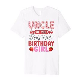 Uncle of The Berry First Birthday Girl Sweet Strawberry Premium T-Shirt