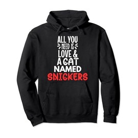 Cat Name Snickers Design - All You Need is Love! Pullover Hoodie
