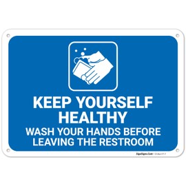 Keep Yourself Healthy Wash Your Hands Before Leaving The Restroom Sign, 10x7 Inches, Rust Free .040 Aluminum, Fade Resistant, Made in USA by Sigo Signs