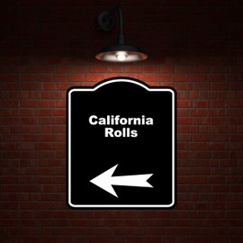 California Rolls Black Sign Arrow Left Aluminum Composite Sign 20 x 24 inches